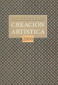 ESTIMULOS A LA CREACION ARTISTICA 2000