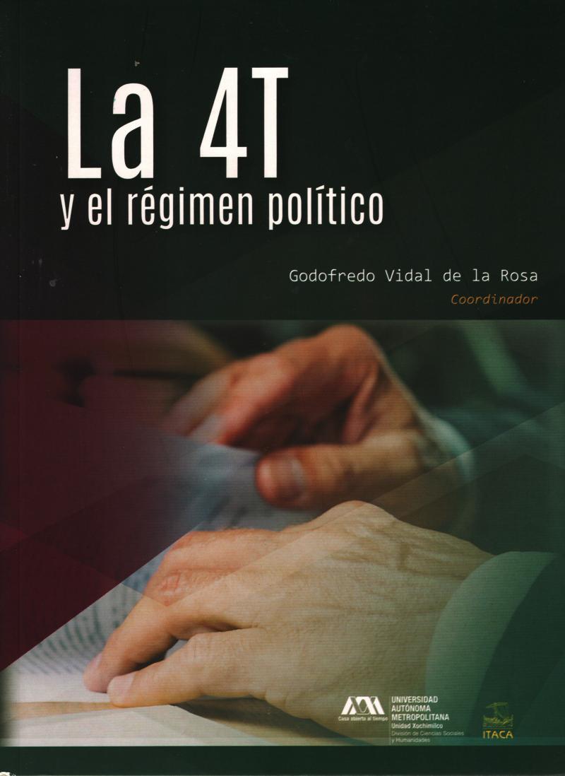 4T Y EL REGIMEN POLITICO, LA