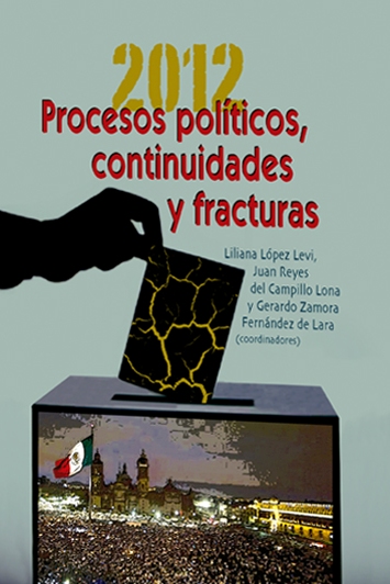 2012 PROCESOS POLITICOS CONTINUIDADES Y FRACTURAS