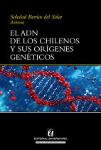 ADN DE LOS CHILENOS Y SUS ORIGENES GENETICOS, EL
